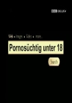 Pornosüchtig unter 18