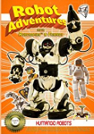 Robot Adventures with Robosapien and Friends Humanoid Robots